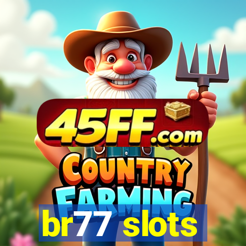 br77 slots